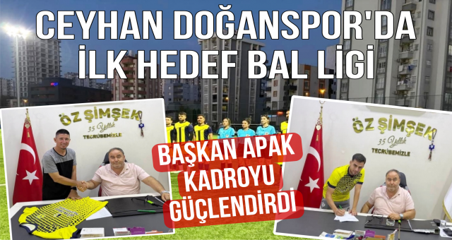 Ceyhan Doğanspor'da Hedef  Bal Ligi!