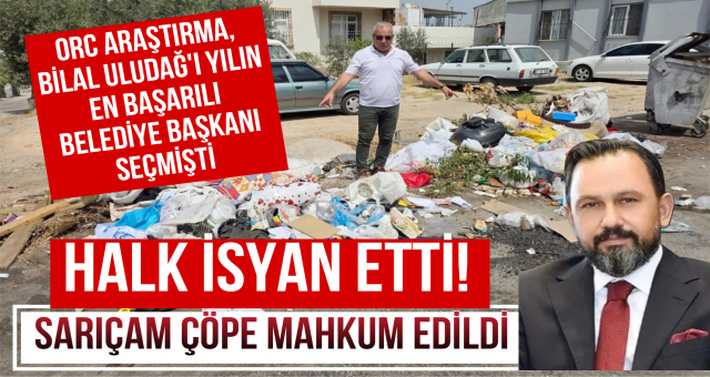 Sarıçam, Çöpe Mahkum Edildi!
