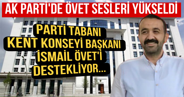 AK Parti Ceyhan İlçe Başkanlığı'nda İsmail Övet Sesleri!