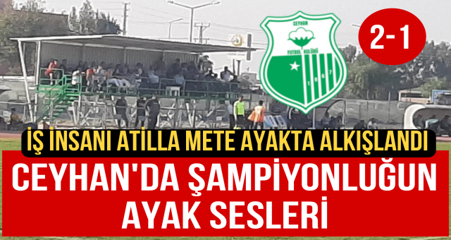 Ceyhan FK Evinde Galip!