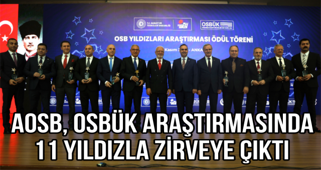 AOSB, OSBÜK araştırmasında 11 yıldızla zirveye çıktı