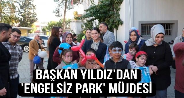 Başkan Yıldız'dan Ceyhanlı Çocuklara 'Engelsiz Park' Müjdesi