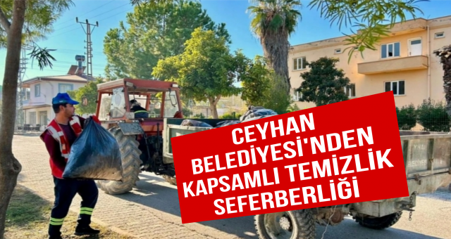 Ceyhan Belediyesi’nden Kapsamlı Temizlik Seferberliği