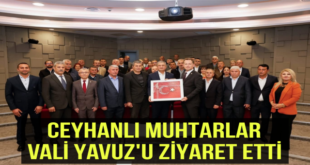 Eren Ulaş ve Muhtarlar Vali Yavuz'u Ziyaret Etti...