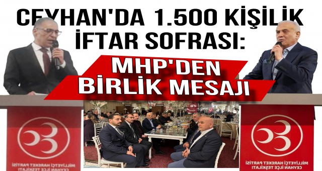 Ceyhan MHP'den 1500 Kişilik İftar!