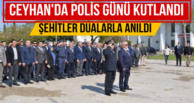 Ceyhan’da 10 Nisan Polis Günü Gururu!