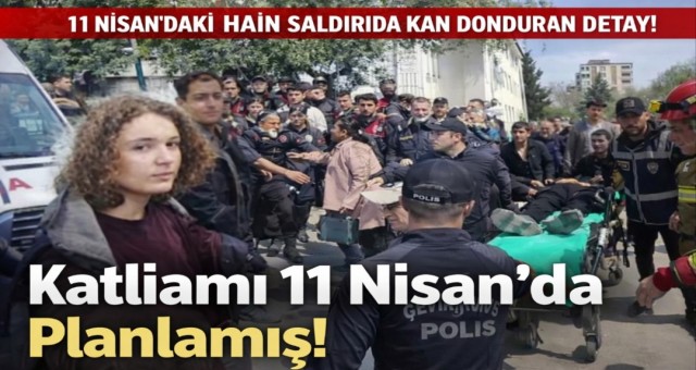 Katliamı 11 Nisan’da Planlamış!