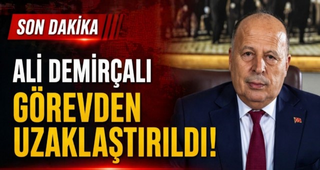 Ali Demirçalı Görevden Uzaklaştırıld