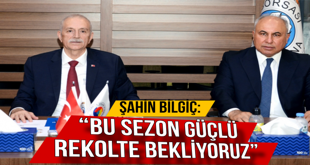 “Bu Sezon Güçlü Rekolte Bekliyoruz”