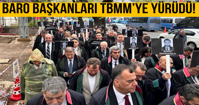 Baro Başkanları TBMM’ye Yürüdü