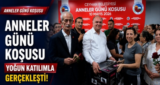 Ceyhan’da Anneler Günü Koşusu Yoğun Katılımla Gerçekleştirildi