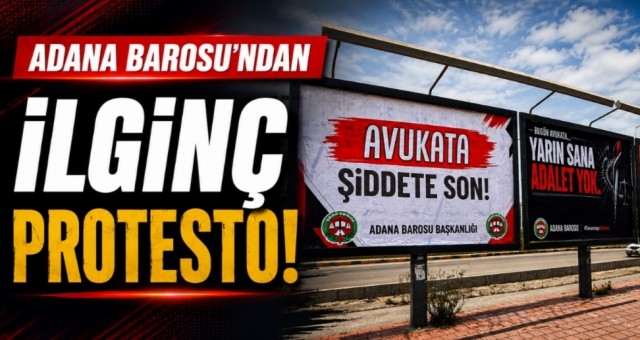 Adana Barosu‘ndan İlginç Protesto