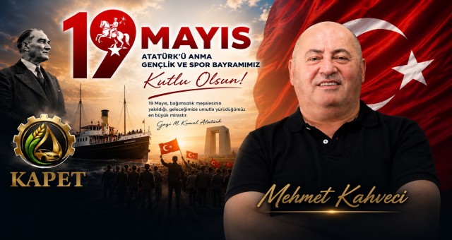 İş İnsanı Mehmet Kahveci'den 19 Mayıs Mesajı
