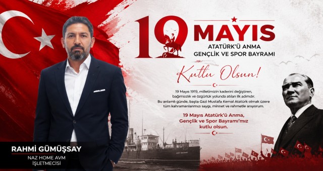 İş insanı Rahmi Gümüşsay'dan 19 Mayıs Mesajı