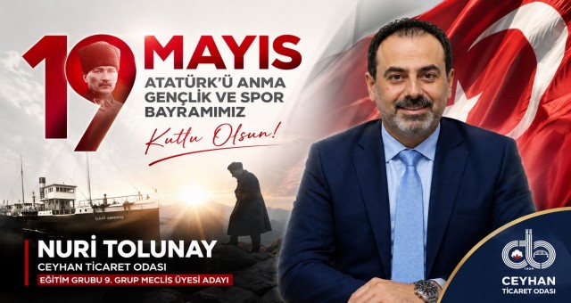 Nuri Tolunay'dan 19 Mayıs Mesajı