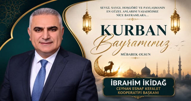 İbrahim İkidağ'dan Kurban Bayramı Mesajı