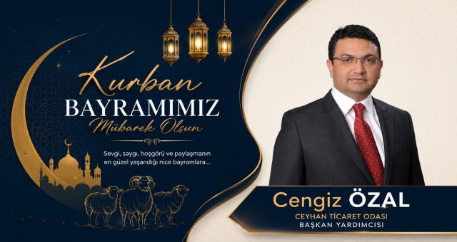Cengiz Özal'dan Kurban Bayramı Mesajı