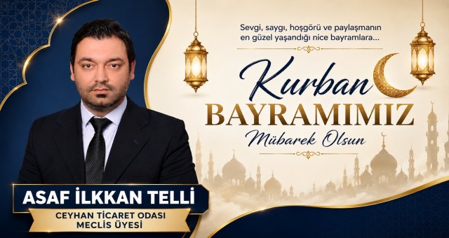Asaf İlkkan Telli'den Kurban Bayramı Mesajı