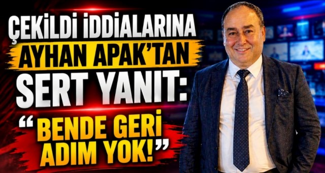 Ayhan Apak'tan Sert Tepki!