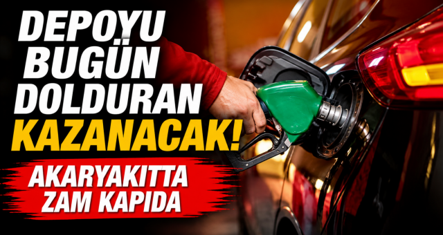 Depoyu bugün dolduran kazanacak! Akaryakıtta zam kapıda
