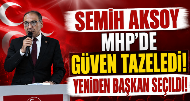 Semih Aksoy Yeniden Başkan Seçildi!