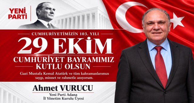 Ahmet Vurucu’dan 29 Ekim Mesajı