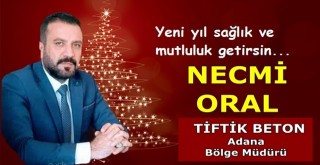 İş insanı Necmi Oral’dan yeni yıl mesajı