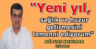 İş insanı Ali Fuat Nalvuran''dan yeni yıl mesajı