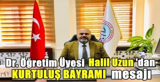 Öğretim Üyesi Dr.Halil Uzun, 6 Ocak Ceyhan'ın Kurtuluş Bayramını kutladı