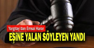 Eşe yalan söylemek boşanma sebebi