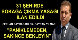 31 şehirde sokağa çıkma yasağı ilan edildi