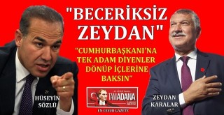 “CUMHURBAŞKANI’NA TEK ADAM DİYENLER DÖNÜP İÇLERİNE BAKSIN”