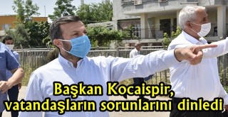 Kocaispir, vatandaşların sorunlarını dinledi