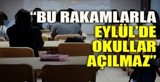 Eylülde okulları açılması zor görünüyor!