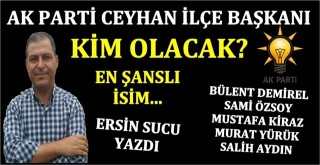 AK Parti Ceyhan İlçe Başkanı kim olacak?
