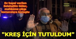 Ev hapsi verilen Selahattin Güler mahkemeden çıkar çıkmaz kameralara konuştu
