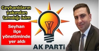 Ceyhanlıların tanıdığı isim, Seyhan İlçe Yönetiminde