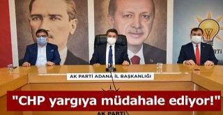Başkan Ay; CHP yargıya müdahale ediyor!