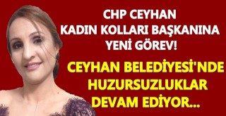 CHP'nin Ceyhan Kadın Kolları Başkanına yeni görev