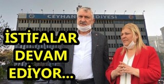 Ceyhan Belediyesi’nde istifalar devam ediyor