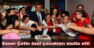 Soner Çetin özel çocukları mutlu etti
