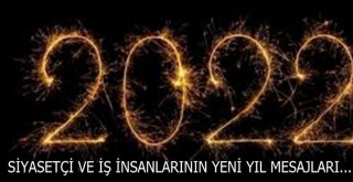 Siyasetçi ve iş insanlarından yeni yıl mesajları...