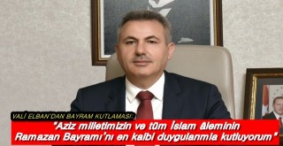 Vali Elban'dan Ramazan Bayramı Kutlaması