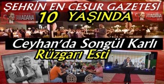 Tam Adana Gazetesi'nin 10 yıl coşkusu!