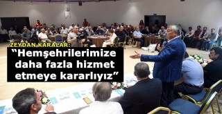 “Hemşehrilerimize daha fazla hizmet etmeye kararlıyız”