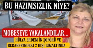 Ceyhan Belediye Başkanı Hülya Erdemin şoförü ve beraberindeki 2 kişiye gözaltı!
