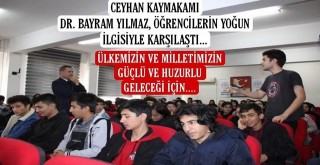 Ceyhan Kaymakamı Dr. Bayram Yılmaz, öğrencilerle bir araya geldi...