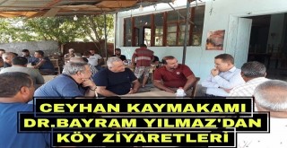 Ceyhan Kaymakamı Dr. Bayram Yılmaz'dan  Soysallı ve Tatlıkuyu Mahallelerine Ziyaret