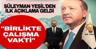 AK Parti Ceyhan İlçe Başkanlığı'na atanan Süleyman Yeşil'den ilk açıklama geldi!