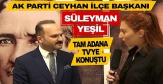 AK Parti'nin Yeni İlçe Başkanı Tam Adana TV'ye konuştu.